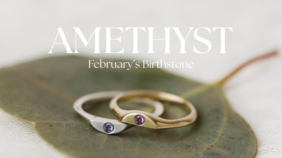 February Birthstone: Amethyst